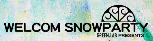 GREEN.LAB | Welcome Snow Party